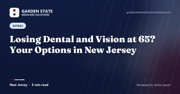 Losing Dental and Vision at 65? Your Options in New Jersey (article image)