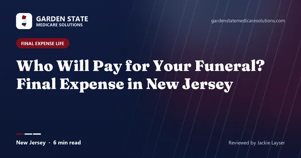 Who Will Pay for Your Funeral? Final Expense in New Jersey (article image)