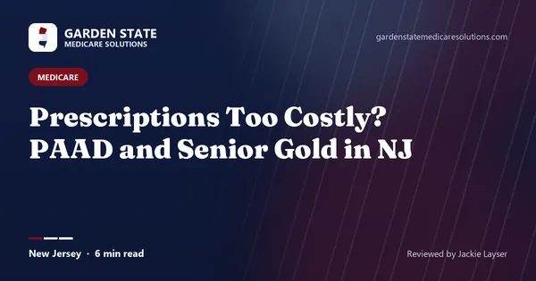 Prescriptions Too Costly? PAAD and Senior Gold in NJ (article image)